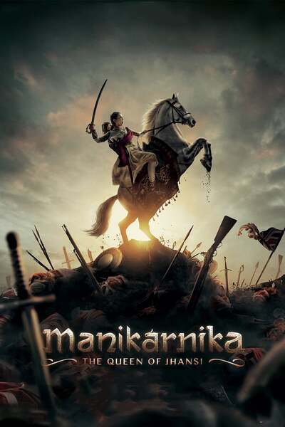 Manikarnika: The Queen of Jhansi Hindi Dubbed Movie Poster (2019)